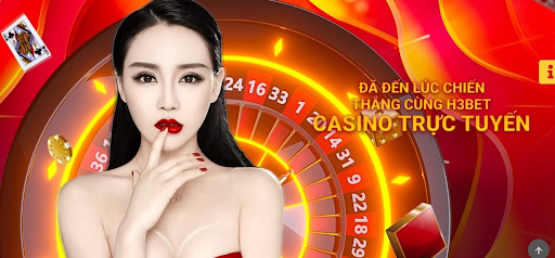 Sòng bài, live casino trực tuyến hấp dẫn chỉ có tại H3bet